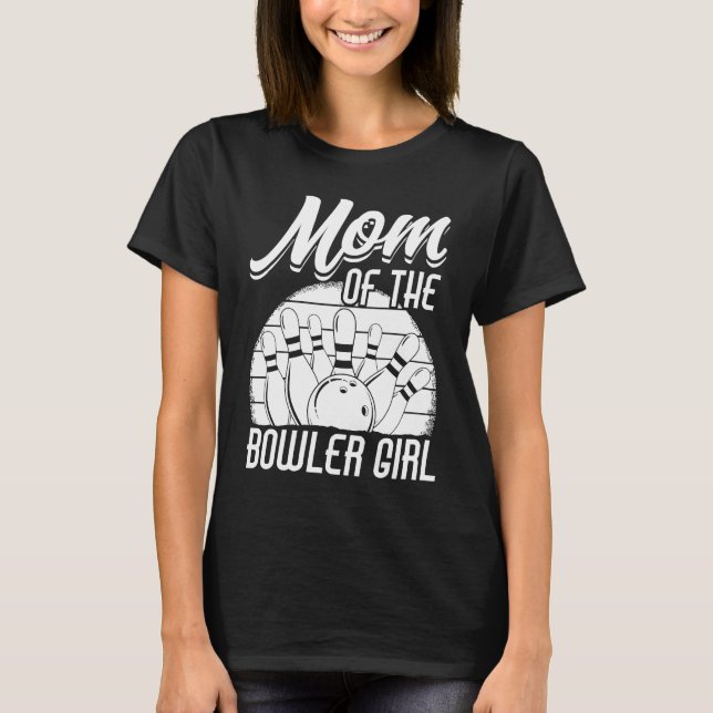 Bowling Mom Pin Bowler Strike Bowling Team Bowling T Shirt (Framsida)