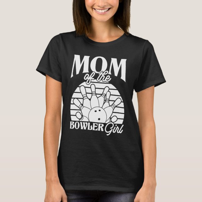 Bowling Mom Pin Bowler Strike Team Bowling Alley P T Shirt (Framsida)