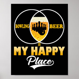 Bowling Öl Min Lyckliga Plats Rolig Perfekt Presen Poster