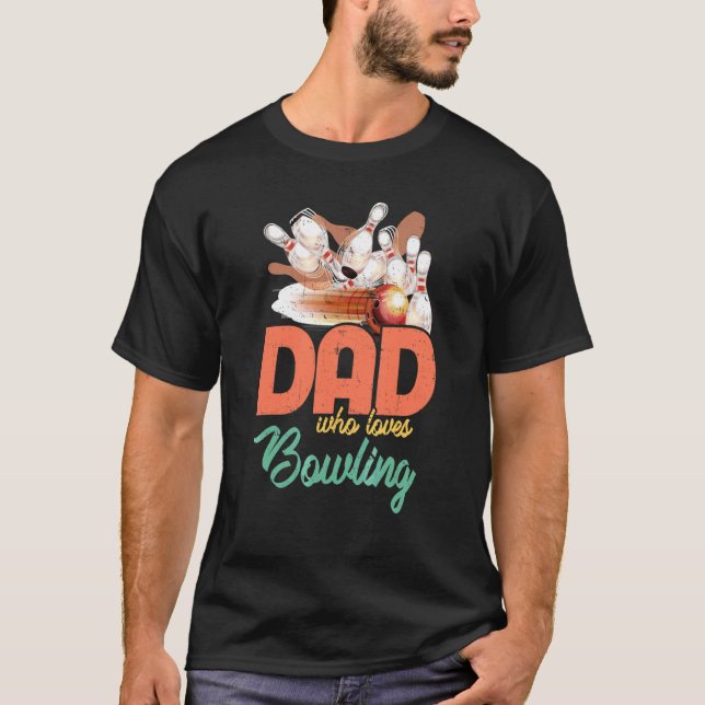 Bowling Pappa Vem Kärlek Bowling Bowlareare Legend T Shirt (Framsida)