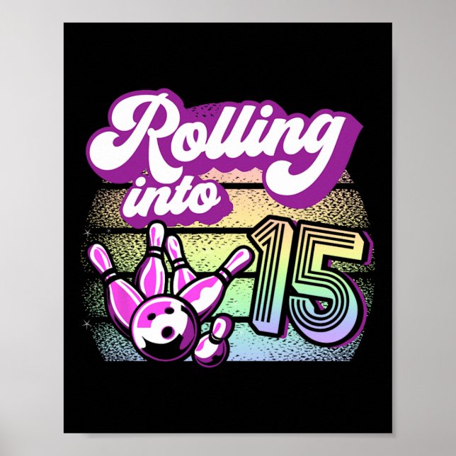 Bowling Party Rolling into 15 Bowling Birthday Poster (Framsidan)