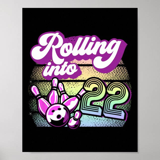 Bowling Party Rolling into 22 Bowling Birthday Poster (Framsidan)