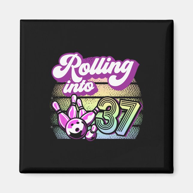 Bowling Party Rolling into 37 Bowling Birthday Magnet (Framsidan)