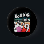 Bowling Party Rolling into 9 Bowling Birthday Knapp<br><div class="desc">Bowling Party Rolling into 9 Bowling Birthday</div>
