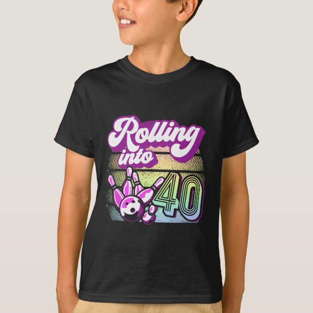 Bowling Party Rolling to 40 Bowling Birthday T Shirt (Framsida)
