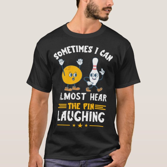 Bowling Pin Laughing Bowler Strike Bowling  Bowlin T Shirt (Framsida)
