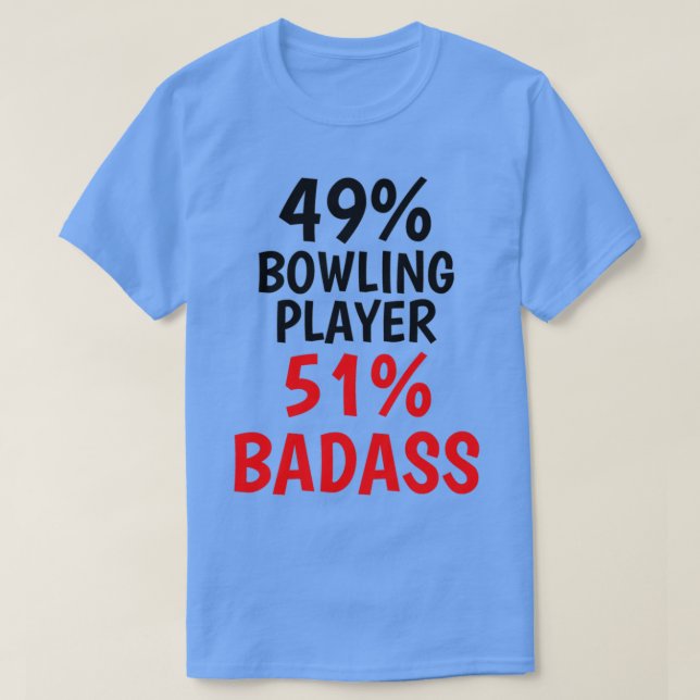 Bowling Player Badass T T Shirt (Design framsida)