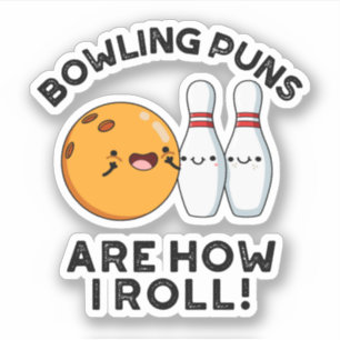 Bowling Puns är hur jag roll på sportpun Klistermärken