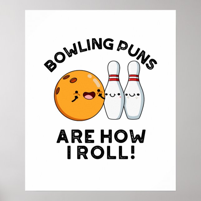 Bowling Puns är hur jag roll på sportpun Poster (Framsidan)