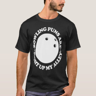 Bowling-puns passar perfekt för mig bowling t shirt