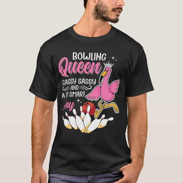 Bowling Queen Classy Sassy och ett litet smart Ass T Shirt (Framsida)