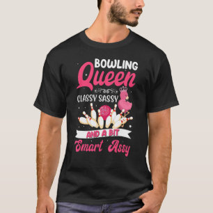 Bowling Queen Classy Sassy och ett litet smart Ass T Shirt
