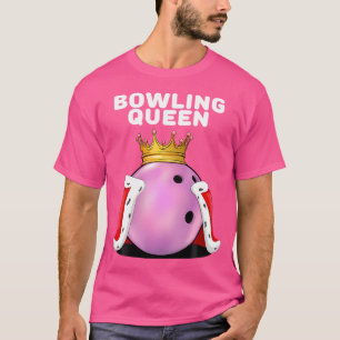 Bowling Queen Wo Bowling Player Girls Bowling T Shirt