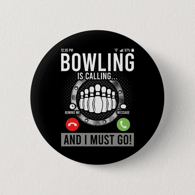 Bowling ringer och jag måste gå. knapp (Framsida)