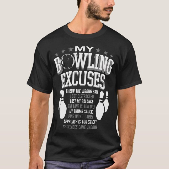 Bowling s For Men Women Kids Funny My Bowling Excu T Shirt (Framsida)