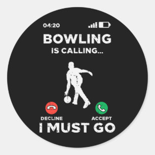 Bowling säger att jag måste gå bra Bowlareare Mana Runt Klistermärke
