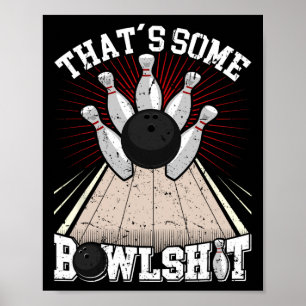 Bowling Shirt Funny Det är några Bowl Bowler Poster