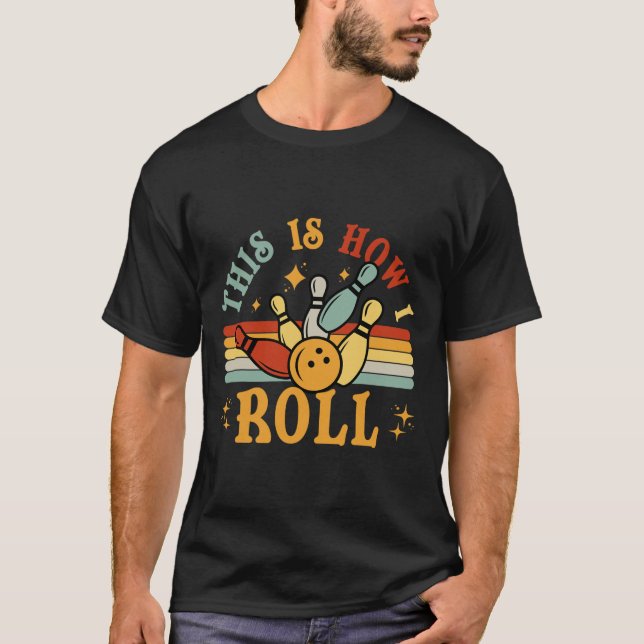 Bowling-shirt Så här rullar jag Manar Women Funny  T Shirt (Framsida)