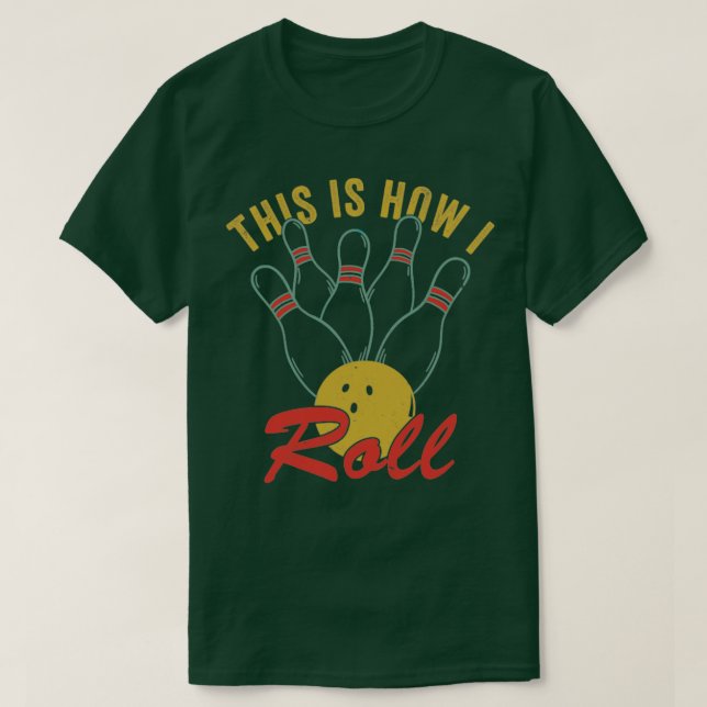 Bowling Shirts för manar Funny Bowling Team Hur ja T Shirt (Design framsida)