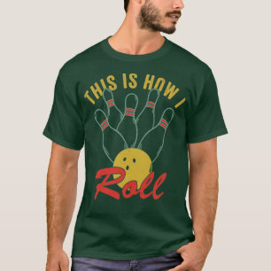 Bowling Shirts för manar Funny Bowling Team Hur ja T Shirt