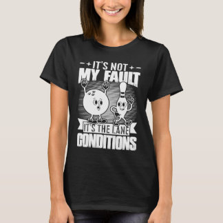 Bowling Sport  Det är inte mitt fel Det är banan C T Shirt