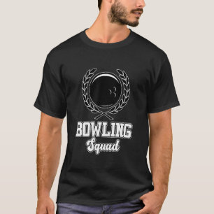Bowling Squad Bowl Player Bowlareare Coach Sports  T Shirt