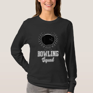 Bowling Squad Bowl Player Bowlareare Coach Sports T Shirt