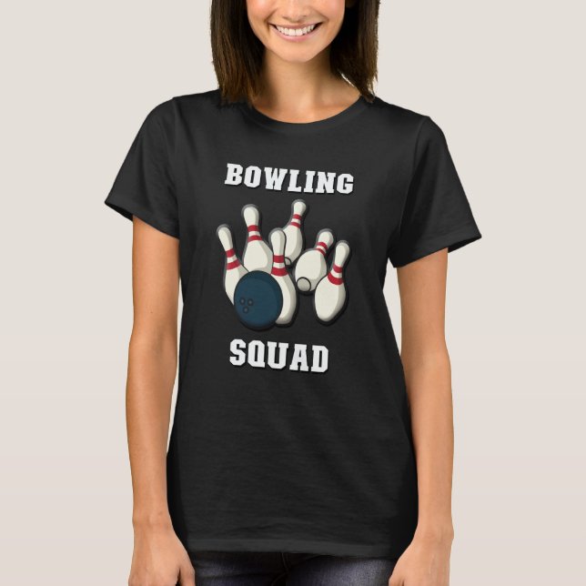Bowling Squad  Men & Women Players  Ten Pin Bowlin T Shirt (Framsida)