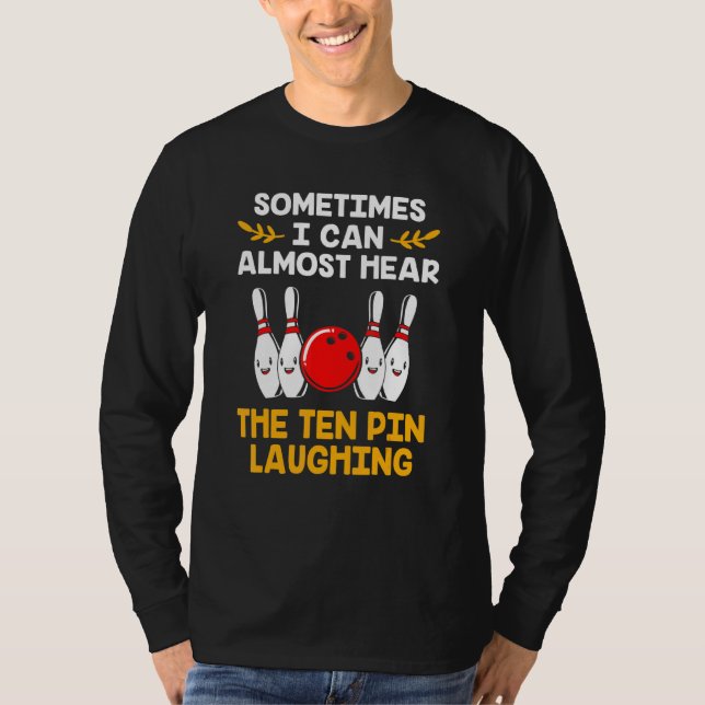 Bowling Stift Pun Ten Pin Laughing Bowling T Shirt (Framsida)