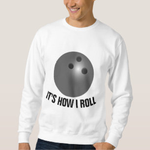 BOWLING T-Shirts, DET ÄR HUR JAG ROLL Lång Ärmad Tröja