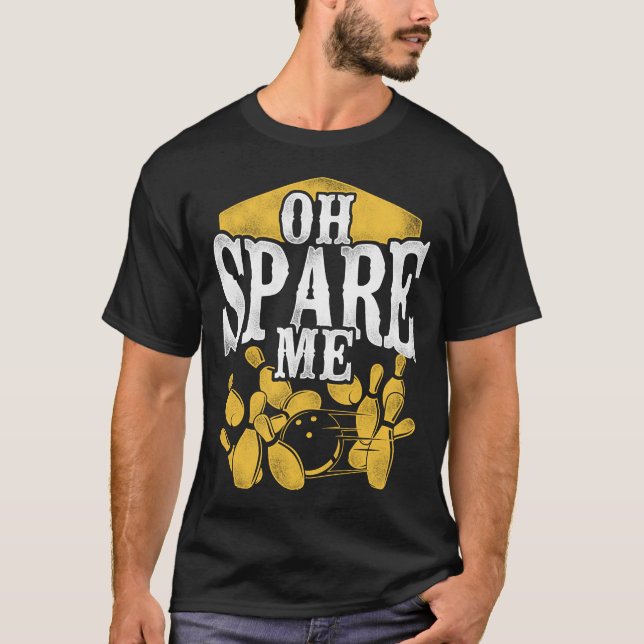 Bowling Team Oh Spare Me Pun T Shirt (Framsida)