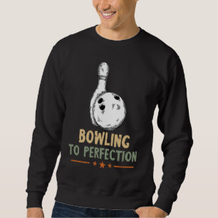Bowling till perfektion Bowling kägla bowlare Stri Lång Ärmad Tröja
