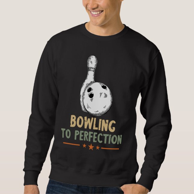 Bowling till perfektion Bowling kägla bowlare Stri Lång Ärmad Tröja (Framsida)