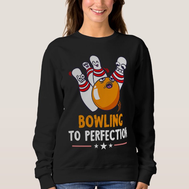 Bowling To Perfection Funny Bowling Bowler Strike  T Shirt (Framsida)
