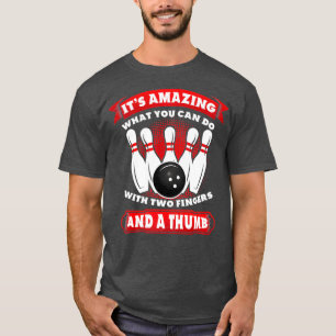 Bowling Two Finger A Thumb T Shirt