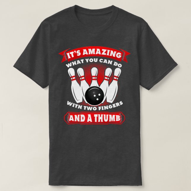 Bowling Two Finger A Thumb T T Shirt (Design framsida)
