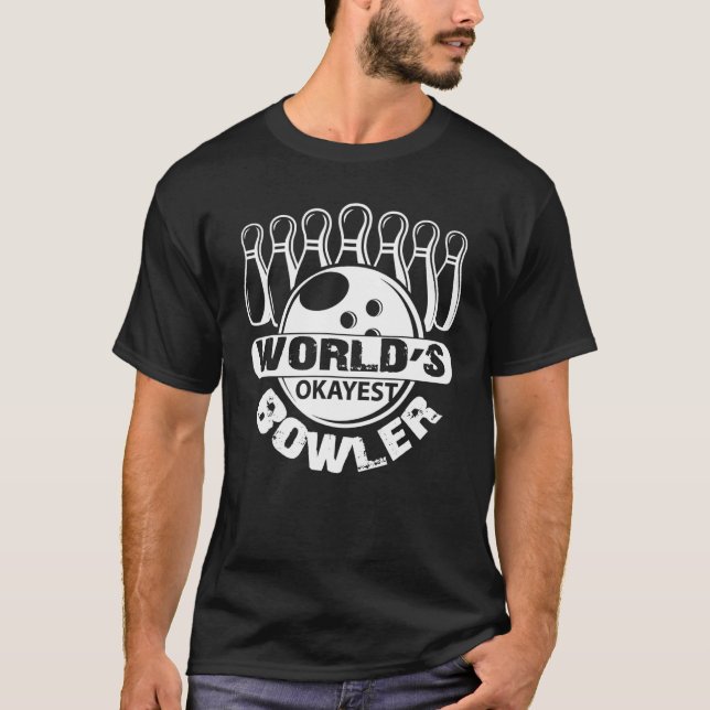 Bowling World's Okayest Bowlareare T Shirt (Framsida)