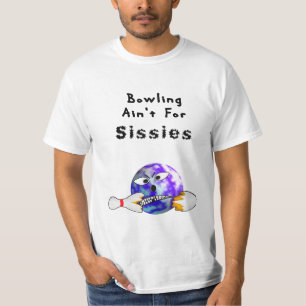 Bowlingen är inte för Sissies Tee Shirt