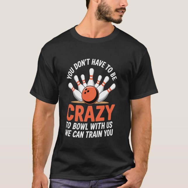 Bowlingspelare bowlingtränare bowlinglag Rolig bow T Shirt (Framsida)