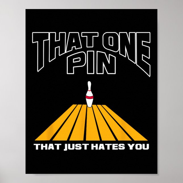 Bowlingspelare Den där käglan som bara hatar dig R Poster (Framsidan)
