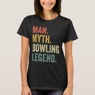 Bowlingspelare Rolig Man Myt Bowling Lag Legend Vi T Shirt