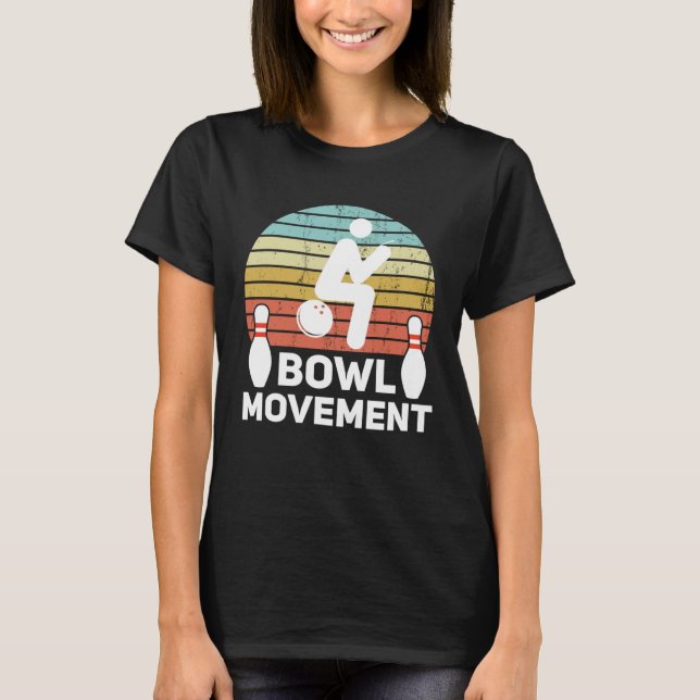 Bowlmovement  Bowling Pun Bowler Joke Humor T Shirt (Framsida)