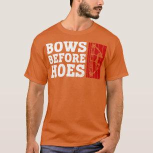 Bows before Hoes Archery Bow Archer T Shirt