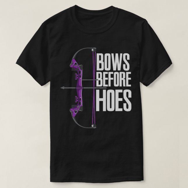 Bows Before Hoes  T Shirt (Design framsida)