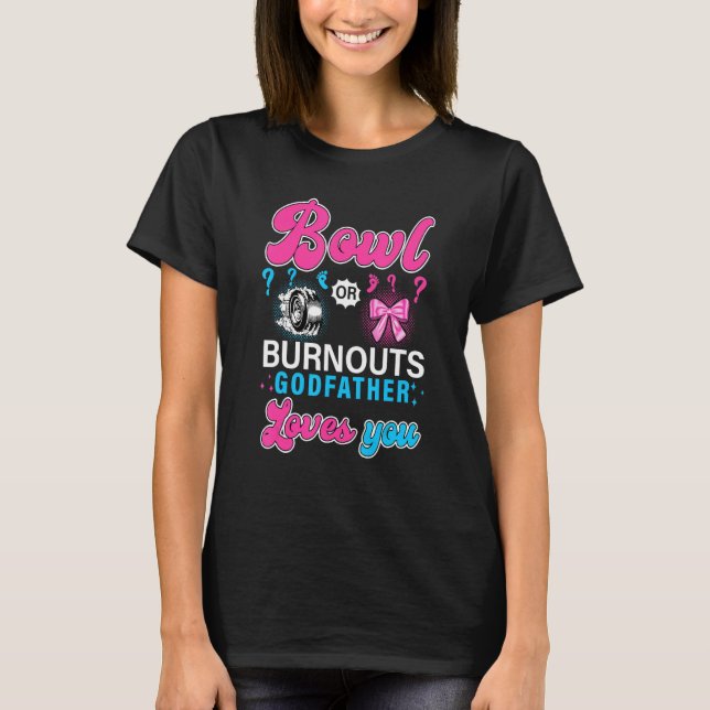 Bows eller Burnouts Godfather Kärlek You Gender Re T Shirt (Framsida)
