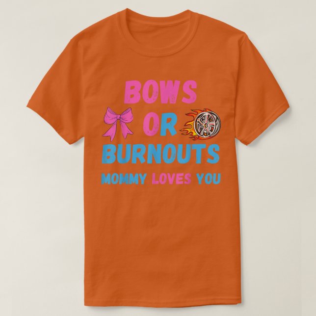 Bows eller Burnouts Mamma Kärlek du Gender Visa Ba T Shirt (Design framsida)