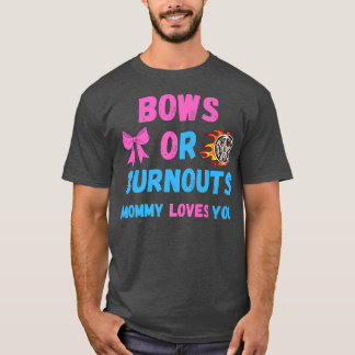 Bows eller Burnouts Mamma Kärlek du Gender Visa Ba T Shirt