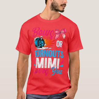 Bows eller Burnouts Mimi Kärlek Du Gender Visa del T Shirt
