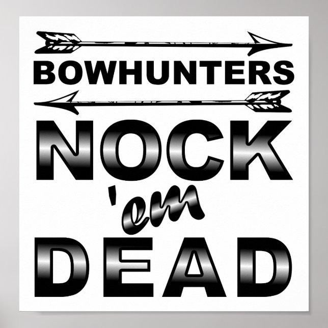 Bows Nock'em Dead Funny Hunting Poster (Framsidan)