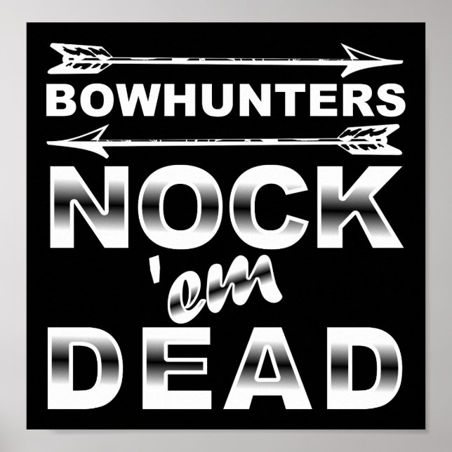 Bows Nock'em Dead Funny Hunting Poster blk (Framsidan)